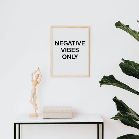 Negative Vibes Only